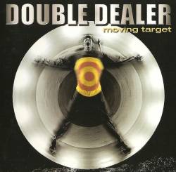 Double Dealer (CAN) : Moving Target